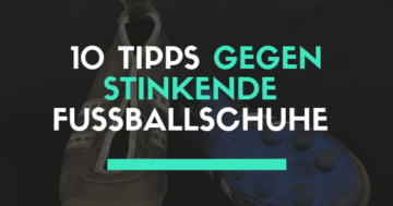 tipps gegen fußballschuhe stinken