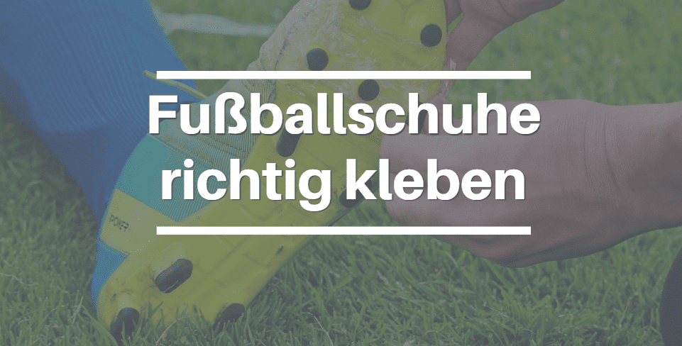 fußballschuhe kleben
